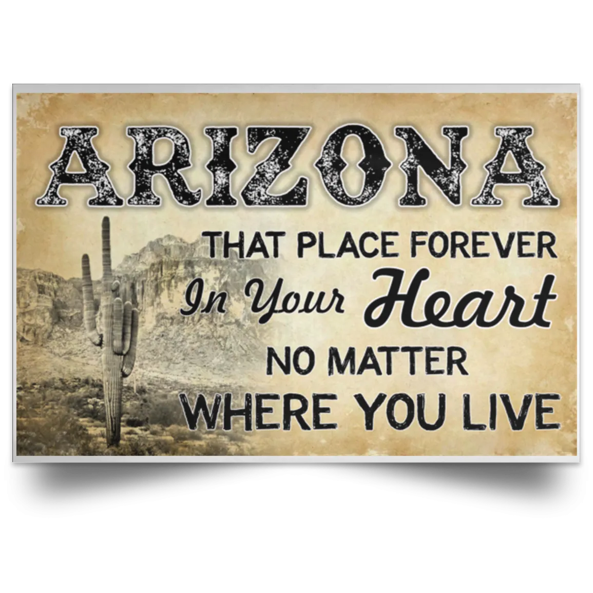 Arizona That Place Forever In Your Heart Poster