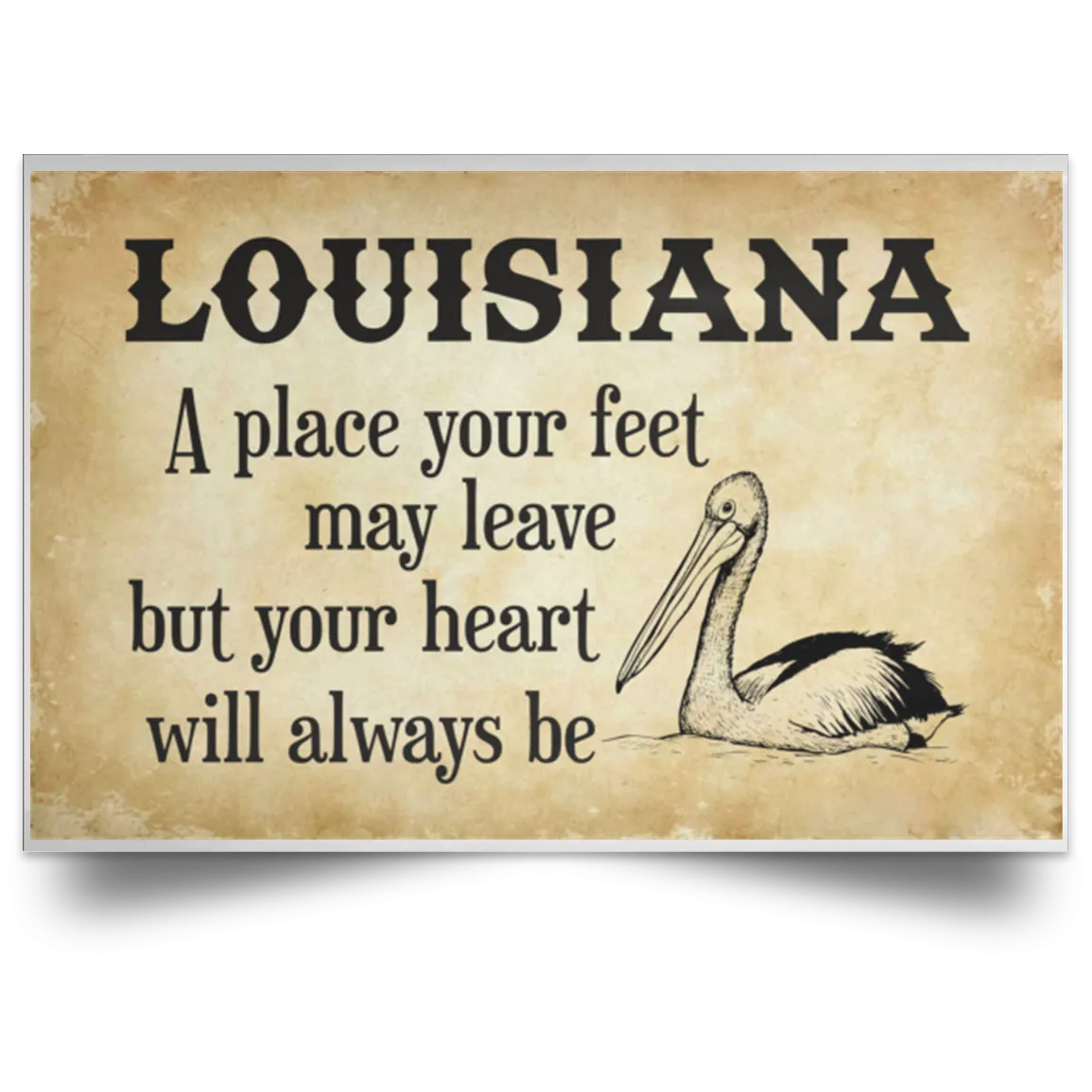 Louisiana A Place Your Heart Will Always Be Posters