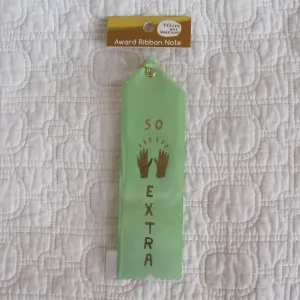 "So Extra" Award Ribbon Note